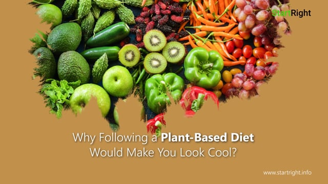 Follow a Plant-Based Diet to Look Cool